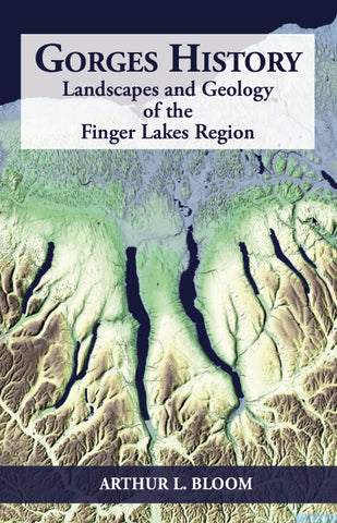 Gorges History: Landscapes and Geology of the Finger Lakes Region