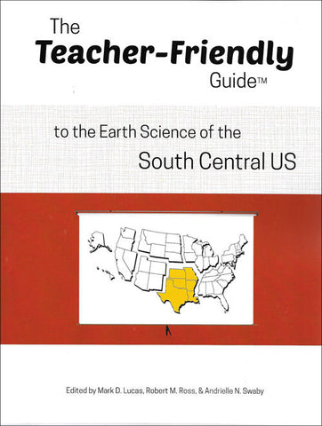 The Teacher-Friendly Guide™ to the Earth Science of the South Central US
