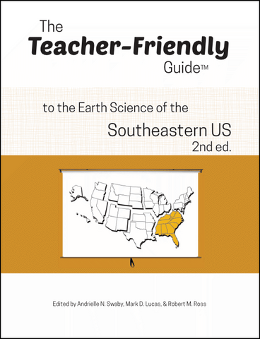 The Teacher-Friendly Guide™ to the Earth Science of the Southeastern US